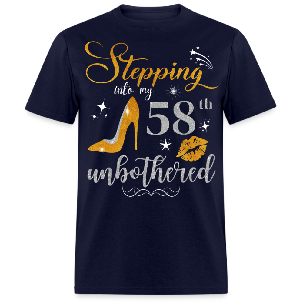 STEPPING INTO 58 UNBOTHERED UNISEX SHIRT