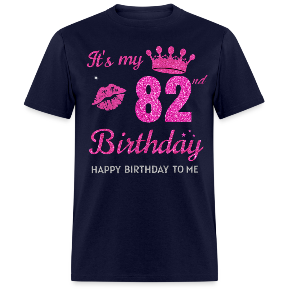 MY 82ND BIRTHDAY UNISEX SHIRT