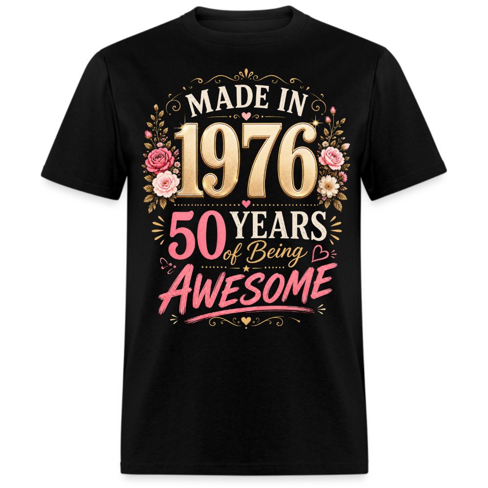 MADE IN 1976-50 YEAR UNISEX SHIRT