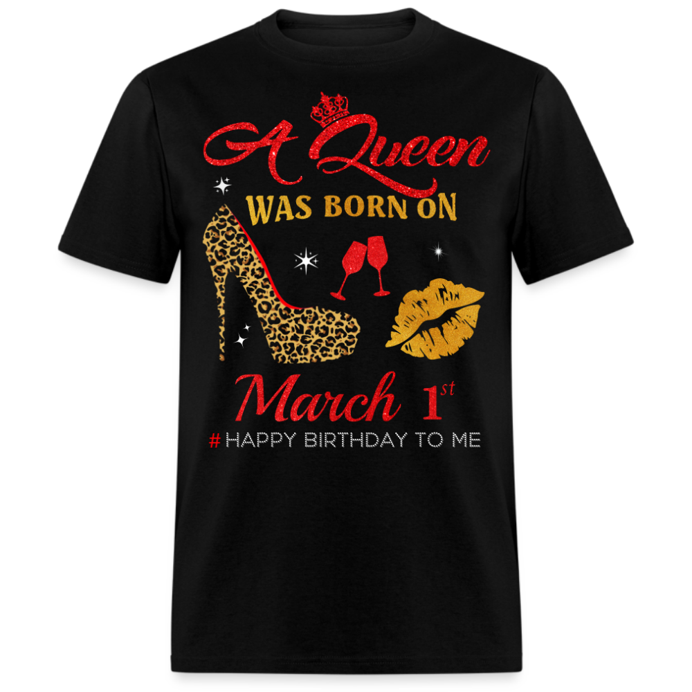 BIRTHDAY QUEEN MARCH 1ST SHIRT