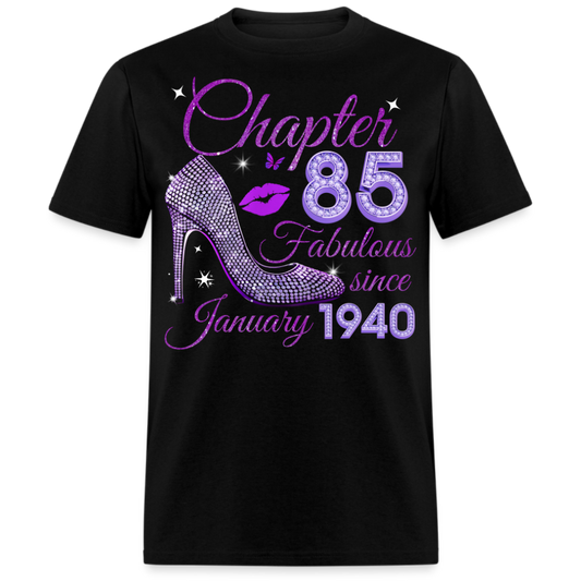 CHAPTER 85 FABULOUS SINCE JANUARY 1940 UNISEX SHIRT