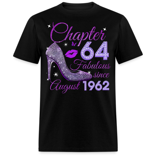 CHAPTER 64 FABULOUS SINCE AUGUST 1962 UNISEX SHIRT