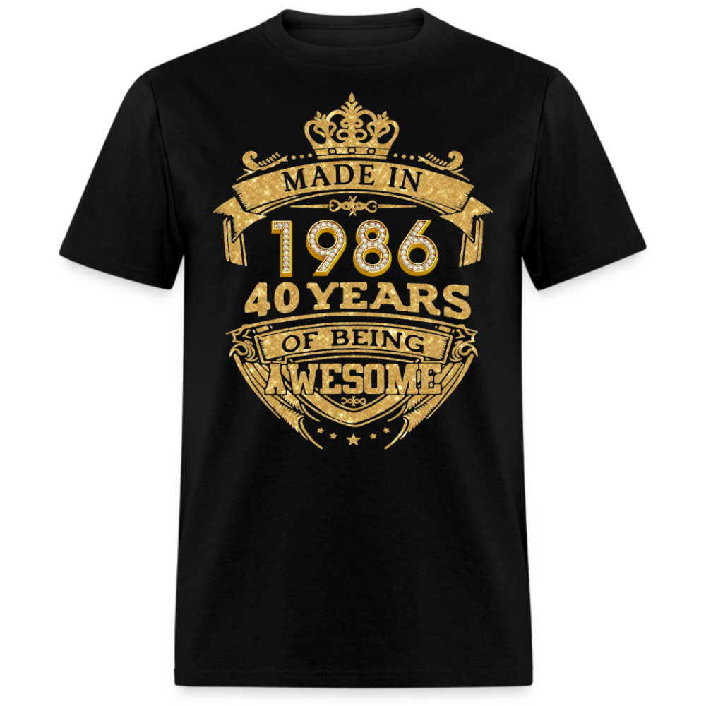 MADE IN 1986 40 YEARS OF BEING AWESOME UNISEX SHIRT