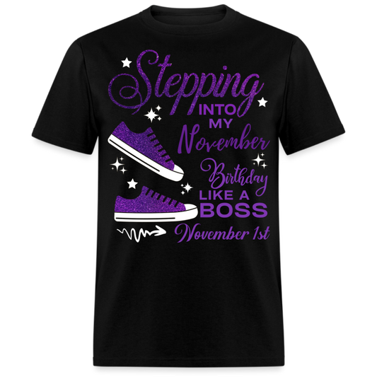 STEPPING INTO NOVEMBER 01 BIRTHDAY UNISEX SHIRT