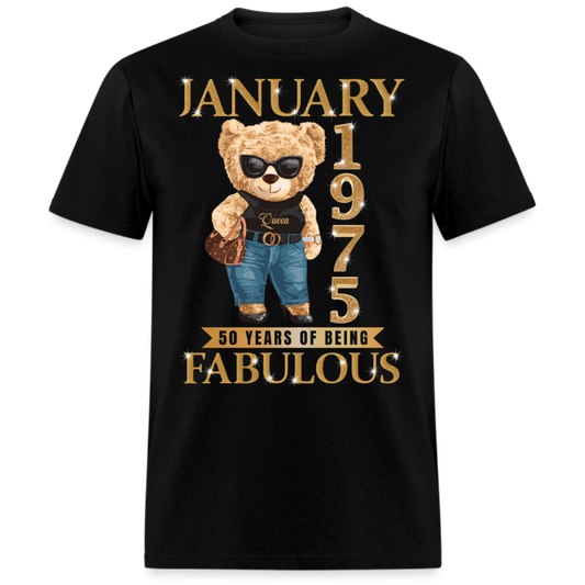 JANUARY QUEEN 1975 50 YEARS OF BEING FABULOUS UNISEX SHIRT