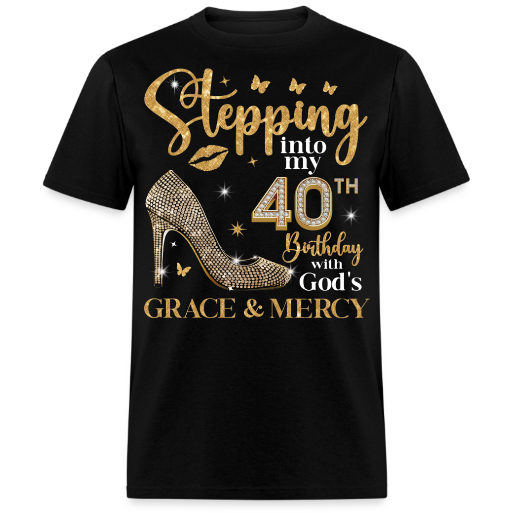 STEPPING INTO MY 40TH BIRTHDAY UNISEX SHIRT