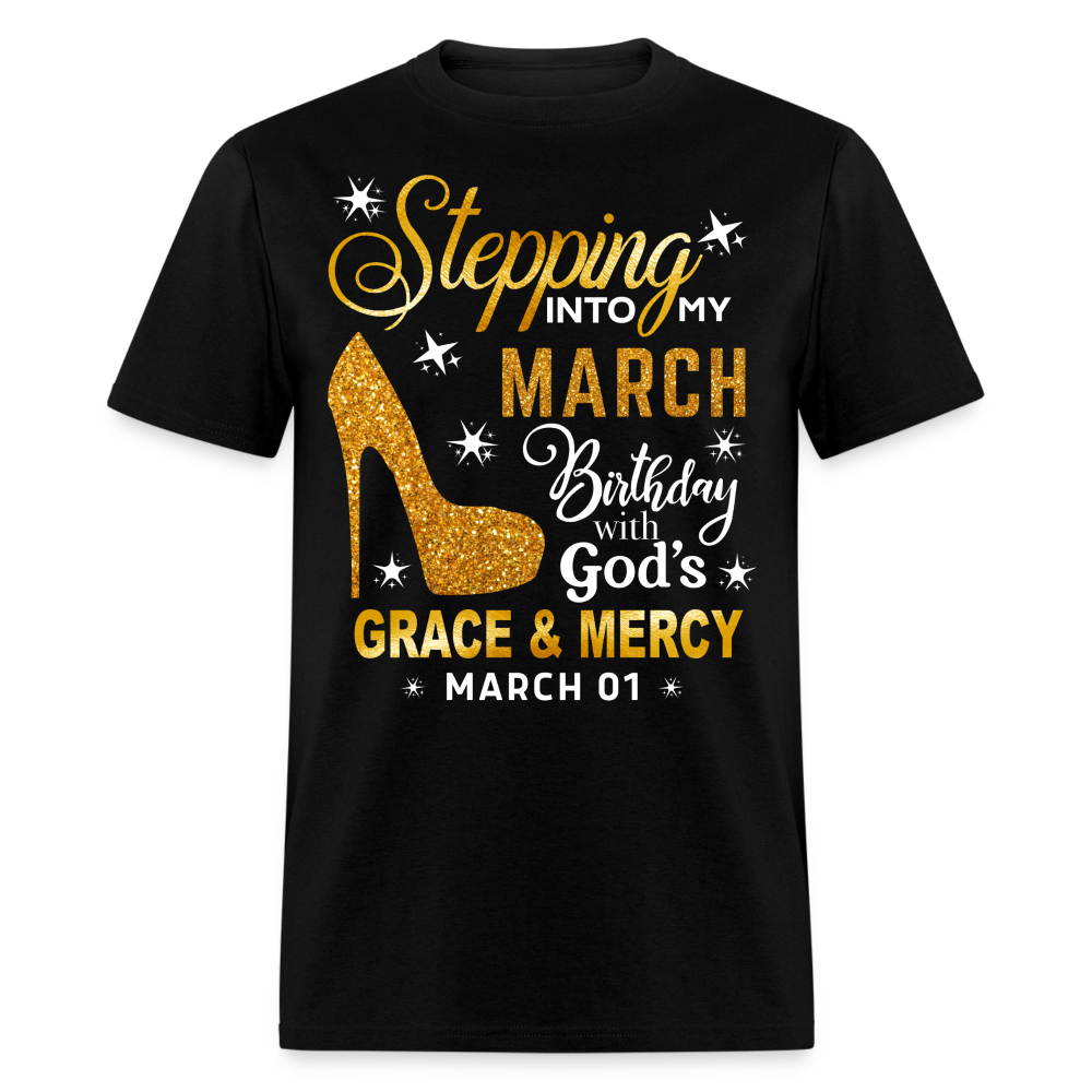 STEPPING INTO MY MARCH 01 BIRTHDAY UNISEX SHIRT
