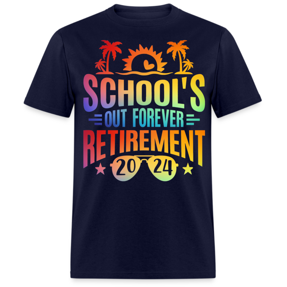 SCHOOL'S OUT FOREVER RETIREMENT 2024 UNISEX SHIRT