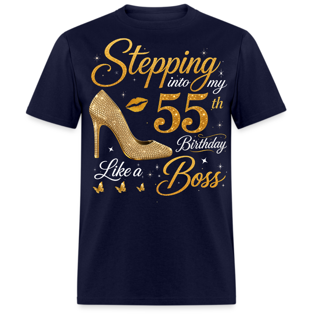 STEPPING 55TH BIRTHDAY LIKE A BOSS UNISEX SHIRT