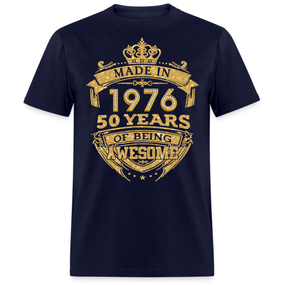 MADE IN 1976 50 YEARS OF BEING AWESOME UNISEX SHIRT