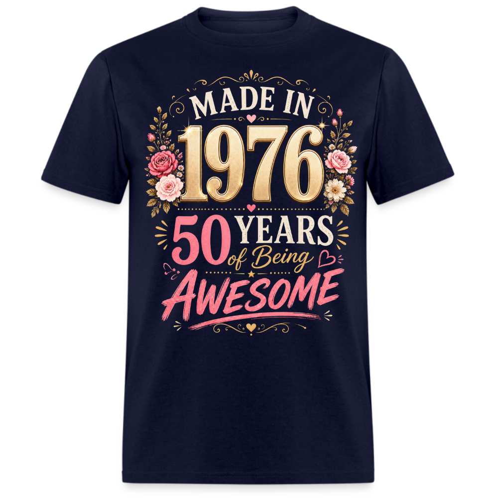 MADE IN 1976-50 YEAR UNISEX SHIRT
