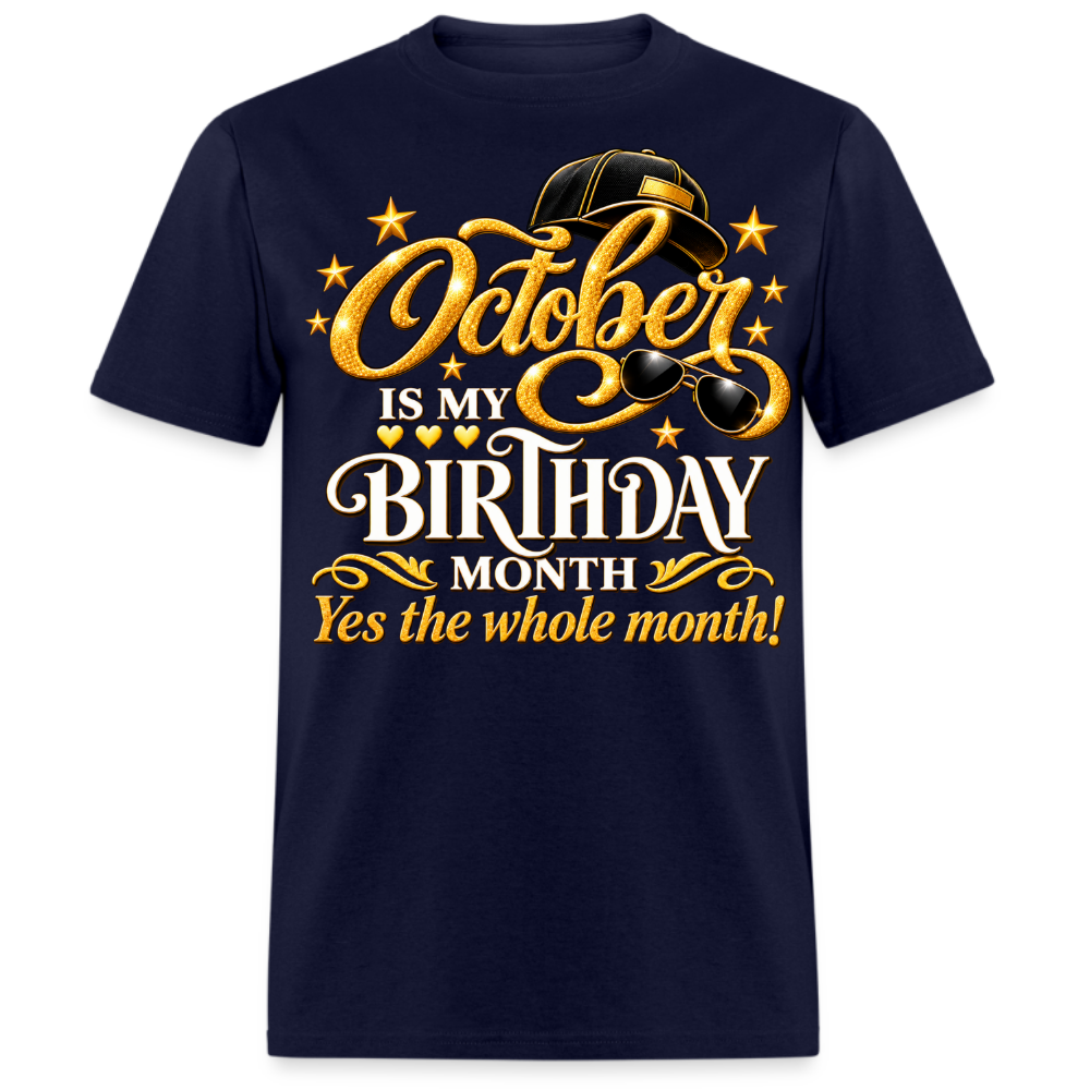 OCTOBER, IS MY BIRTHDAY MONTH UNISEX SHIRT