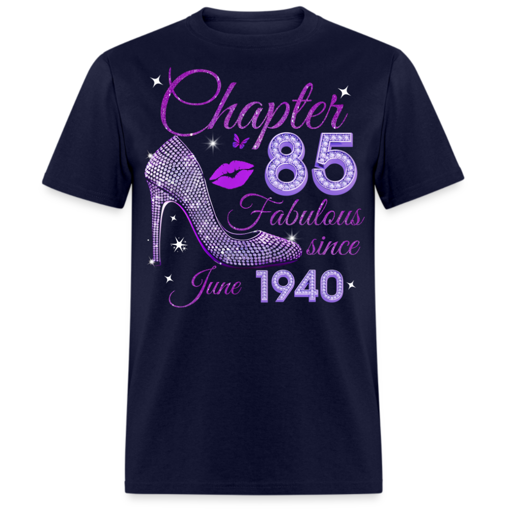 CHAPTER 85 FABULOUS SINCE JUNE 1940 UNISEX SHIRT