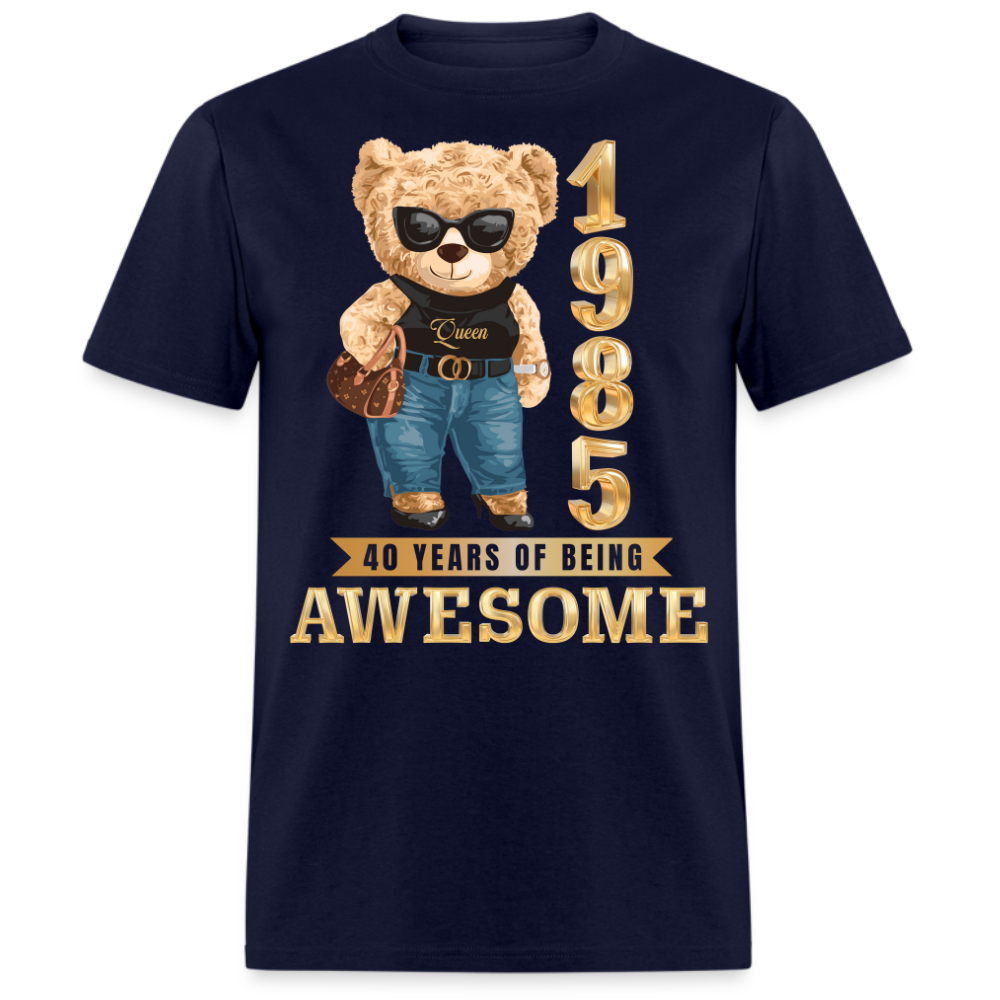 QUEEN 1985 40 YEARS OF BEING AWESOME UNISEX SHIRT