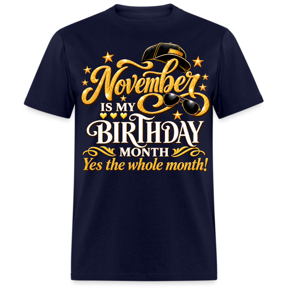NOVEMBER, IS MY BIRTHDAY MONTH UNISEX SHIRT