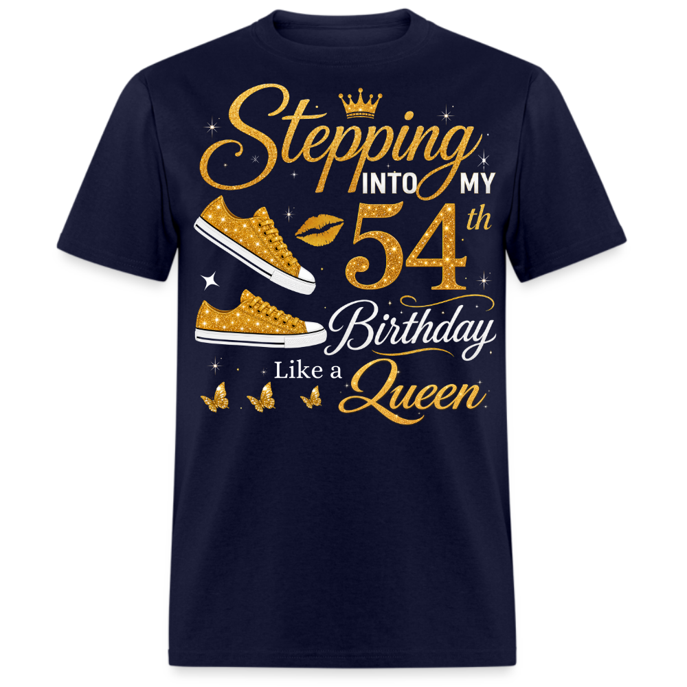 STEPPING INTO 54TH BIRTHDAY LIKE A QUEEN UNISEX SHIRT