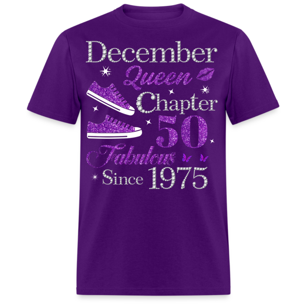 DECEMBER QUEEN CHAPTER 50 FAB SINCE 1975 UNISEX SHIRT