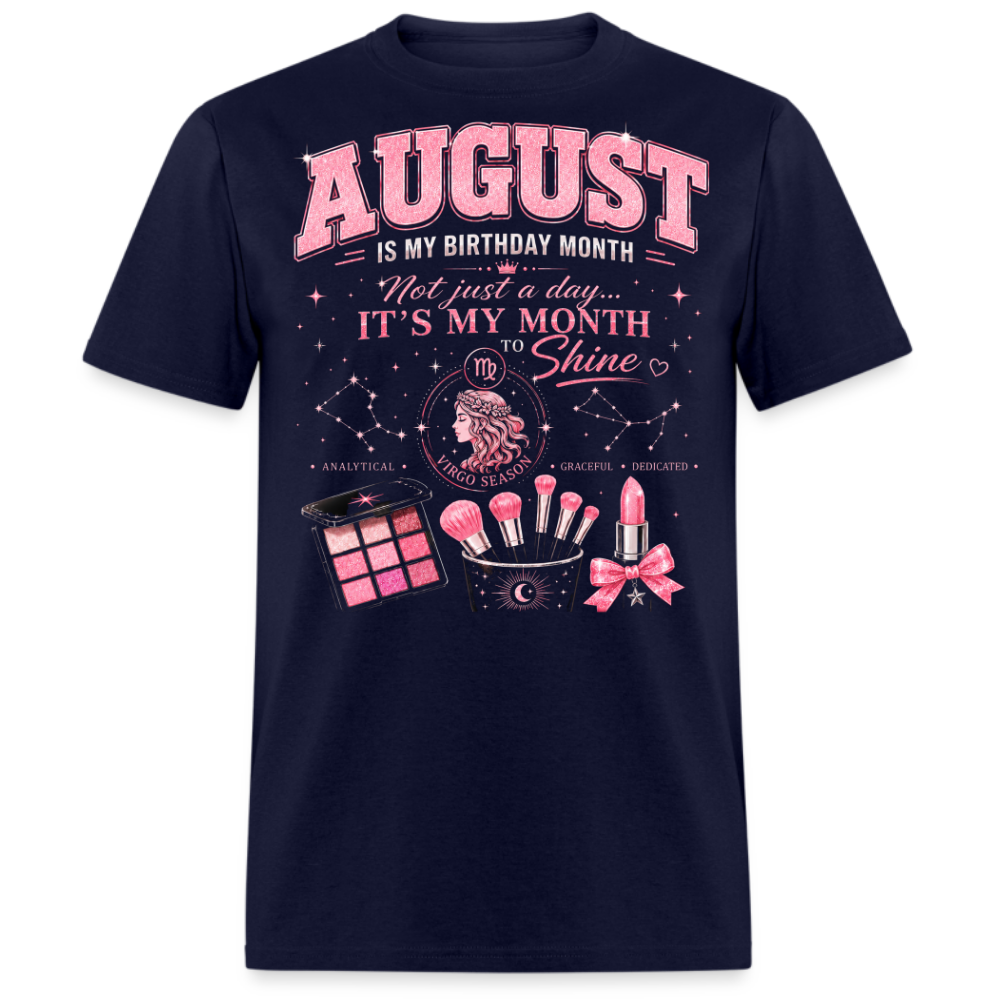 AUGUST IS MY BIRTHDAY MONTH UNISEX SHIRT