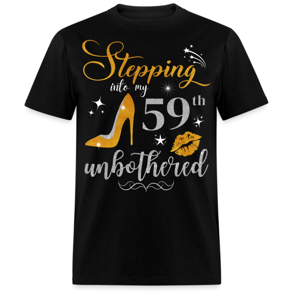 STEPPING INTO 59 UNBOTHERED UNISEX SHIRT