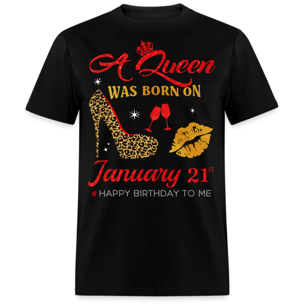 BIRTHDAY QUEEN JANUARY 21ST SHIRT