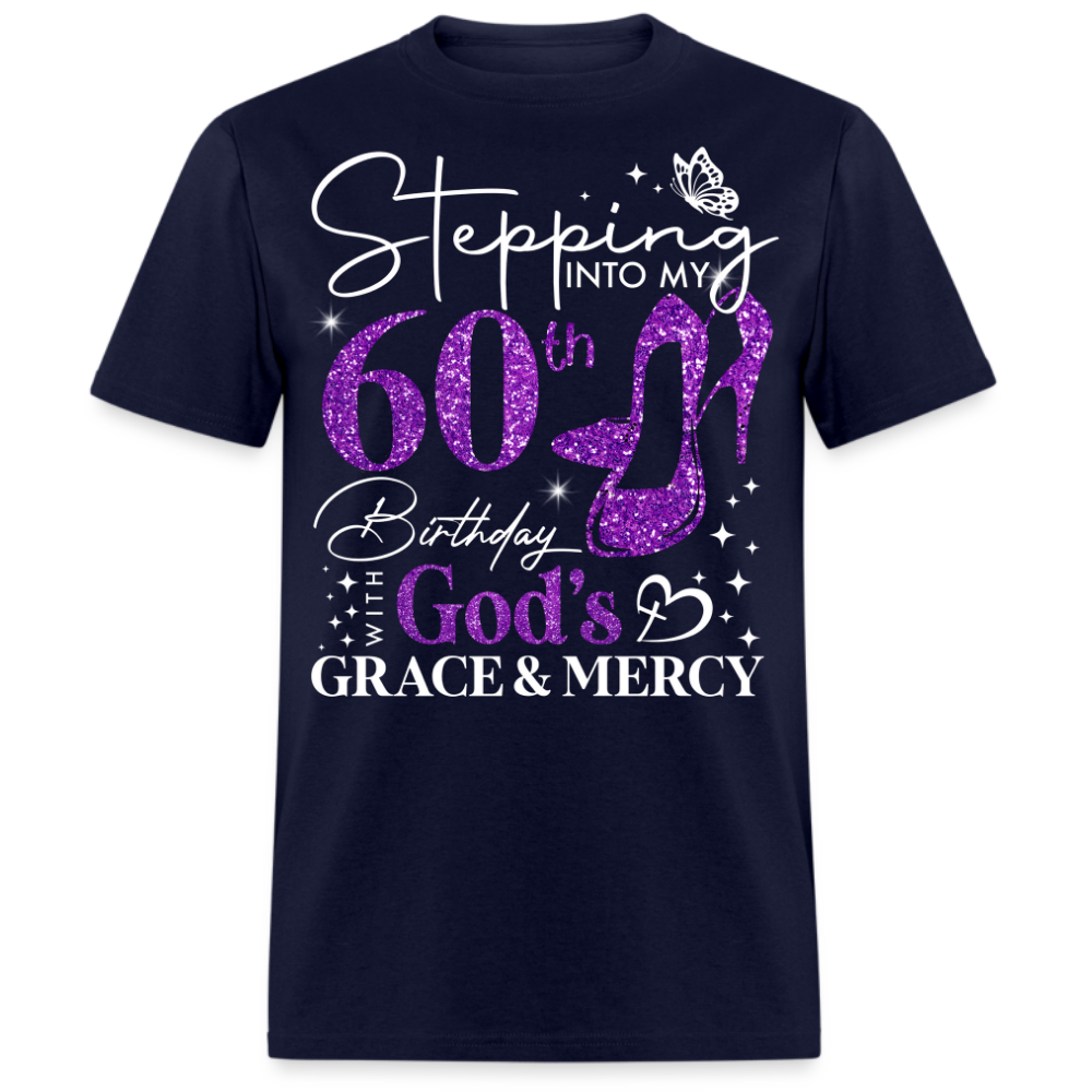 STEPPING INTO MY 60TH BIRTHDAY WITH GOD'S GRACE UNISEX SHIRT