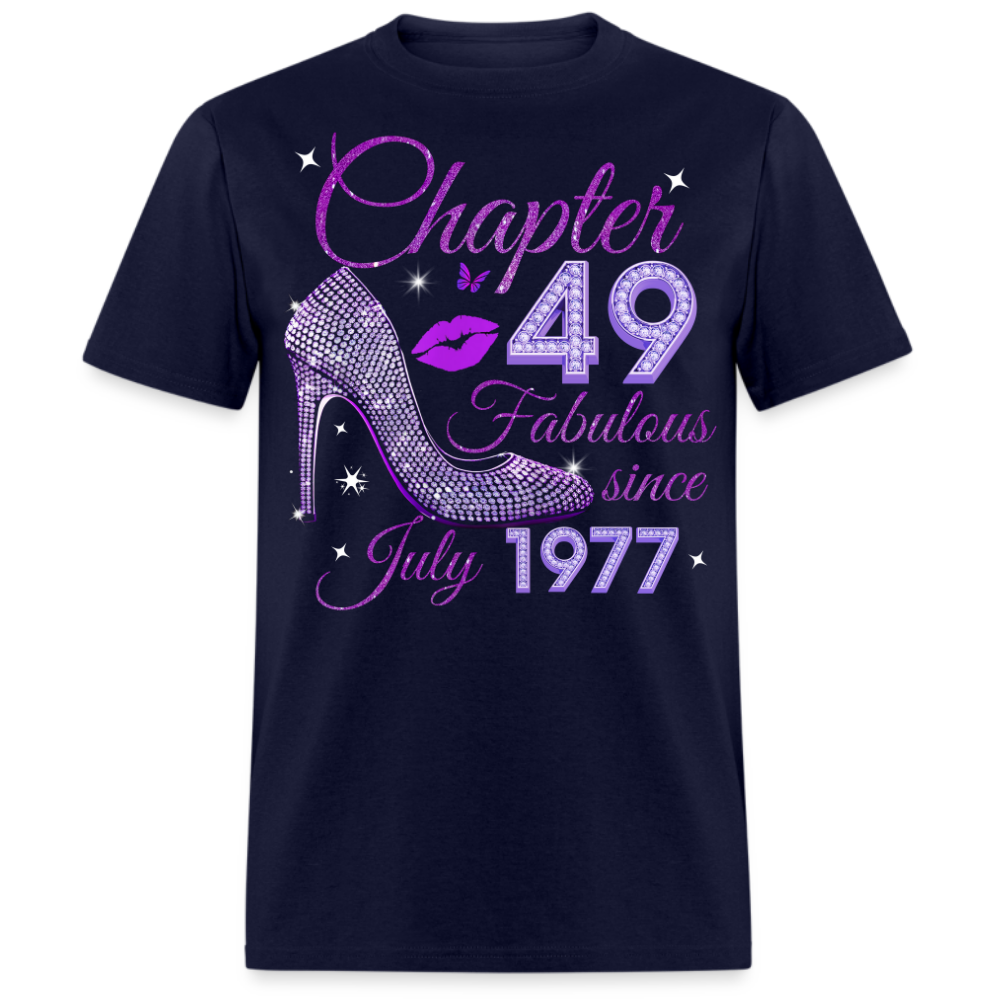 CHAPTER 49 FABULOUS SINCE JULY 1977 UNISEX SHIRT