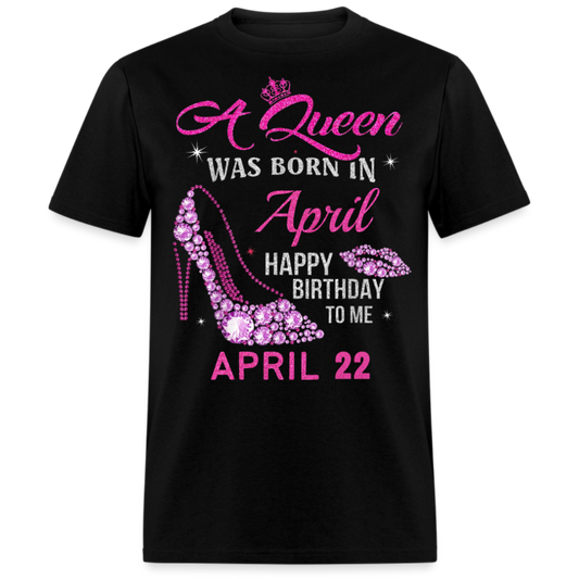 22ND APRIL QUEEN UNISEX SHIRT