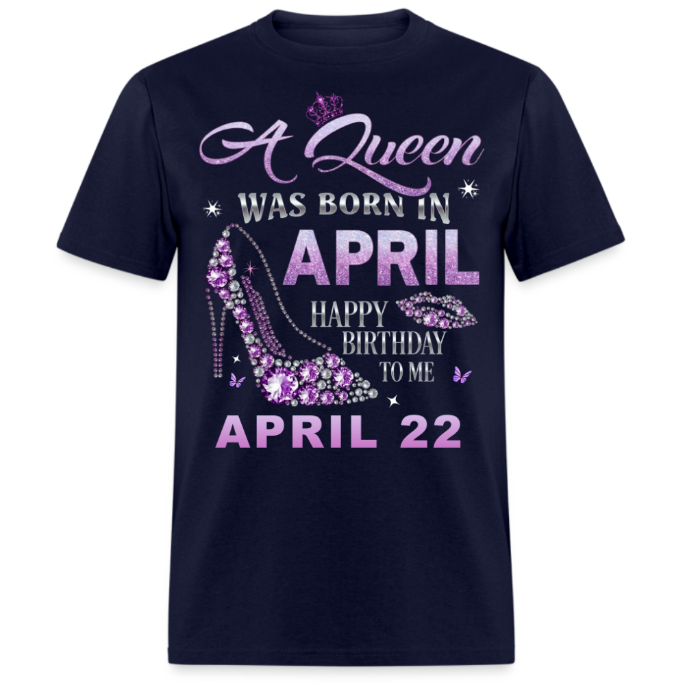 QUEEN APRIL 22 UNISEX SHIRT
