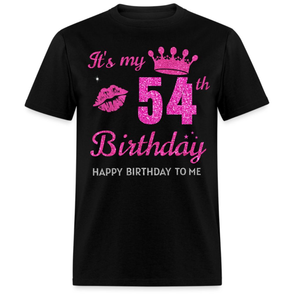 MY 54TH BIRTHDAY UNISEX SHIRT