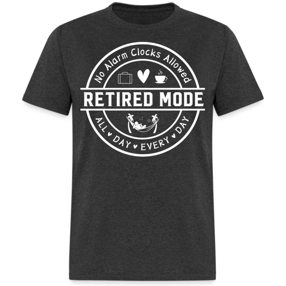 NO ALARM CLOCKS ALLOWED RETIRED MODE UNISEX SHIRT