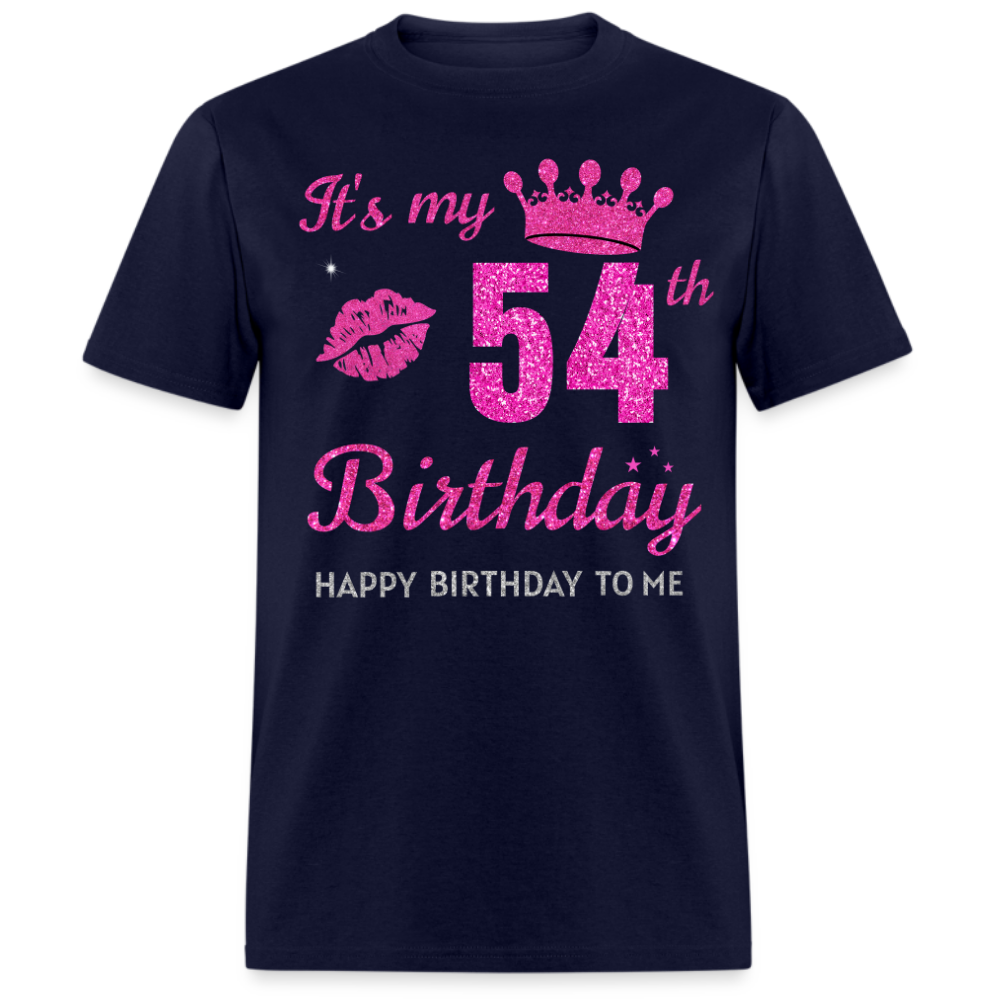 MY 54TH BIRTHDAY UNISEX SHIRT