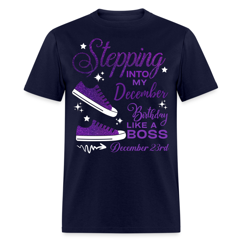 STEPPING INTO DECEMBER 23 BIRTHDAY UNISEX SHIRT