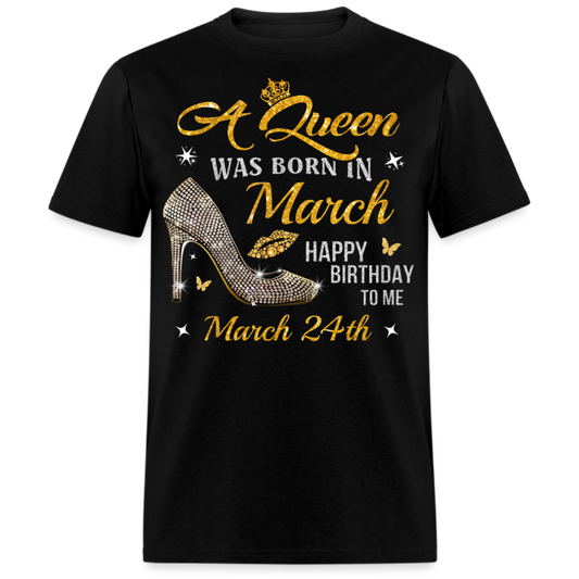 A QUEEN WAS BORN ON MARCH 24TH UNISEX SHIRT