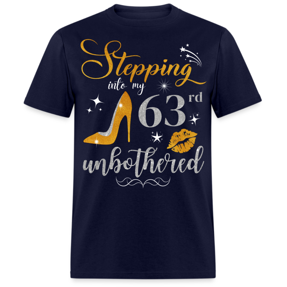 STEPPING INTO 63 UNBOTHERED UNISEX SHIRT