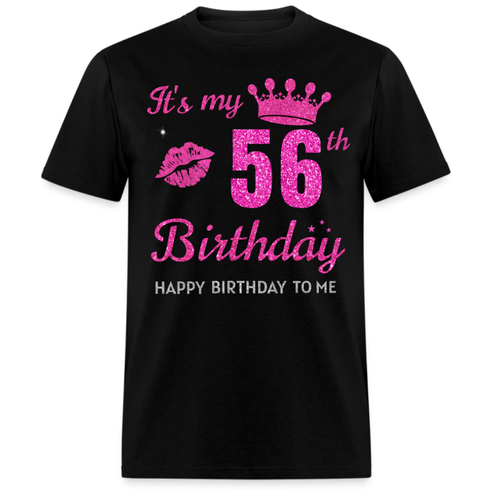 MY 56TH BIRTHDAY UNISEX SHIRT