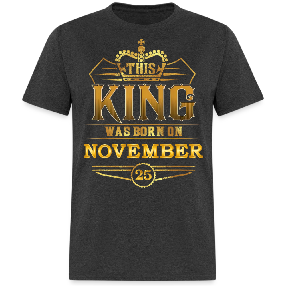 25TH NOVEMBER KING SHIRT