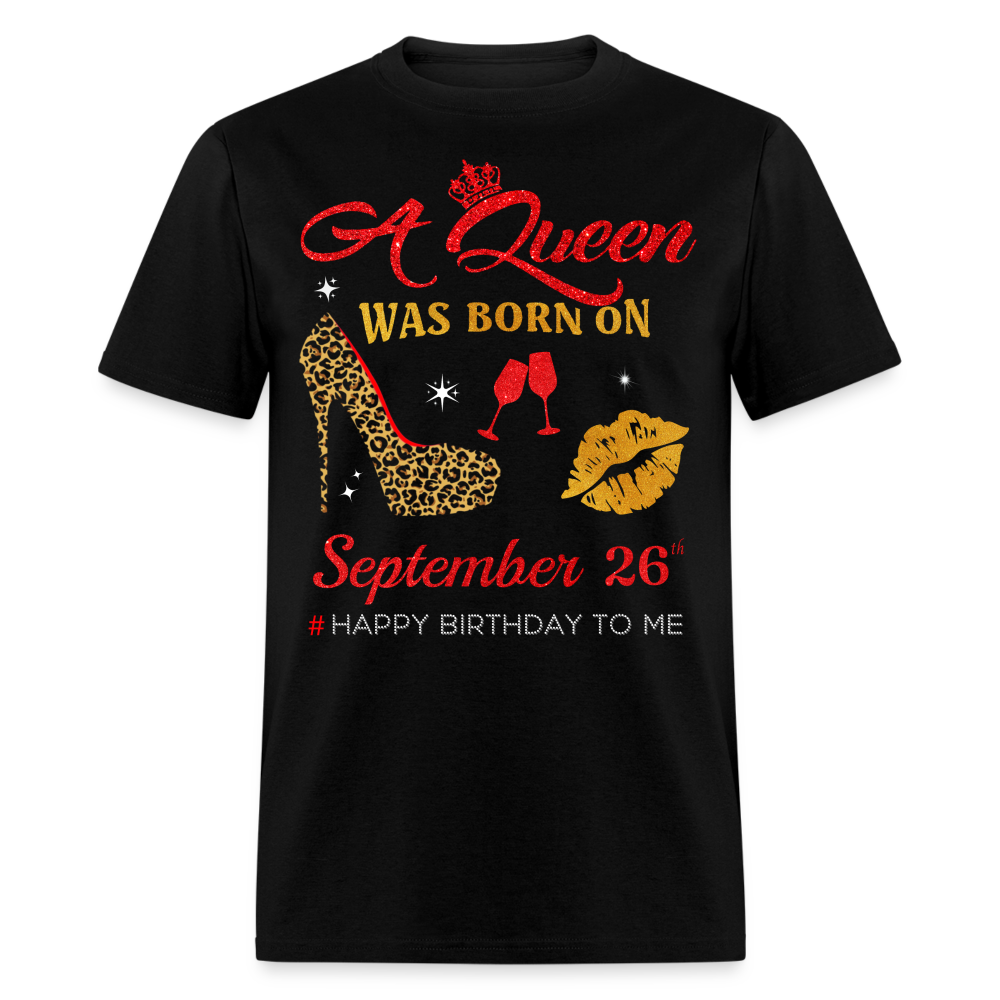 BIRTHDAY QUEEN SEPTEMBER 26TH SHIRT