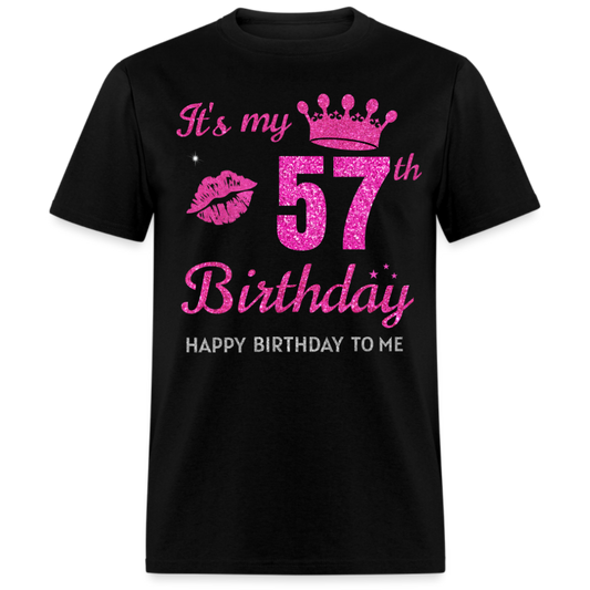 MY 57TH BIRTHDAY UNISEX SHIRT