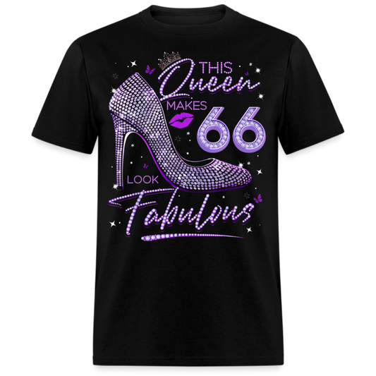 THIS QUEEN MAKES 66 LOOK FABULOUS UNISEX SHIRT