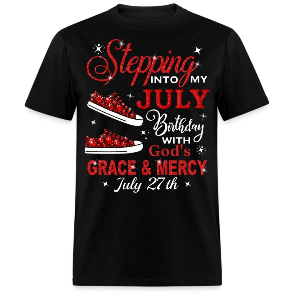 STPPING INTO JULY 27 BIRTHDAY UNISEX SHIRT