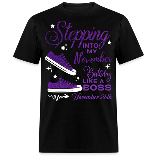 STEPPING INTO NOVEMBER 28 BIRTHDAY UNISEX SHIRT