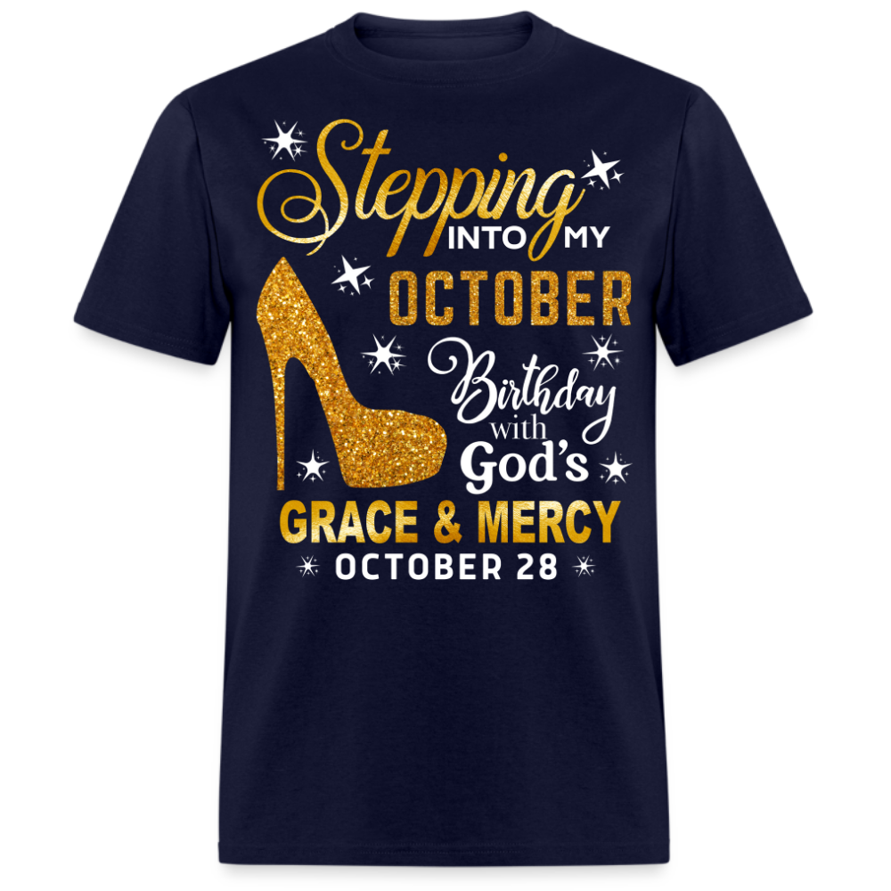 STEPPING INTO MY OCTOBER 28 BIRTHDAY UNISEX SHIRT