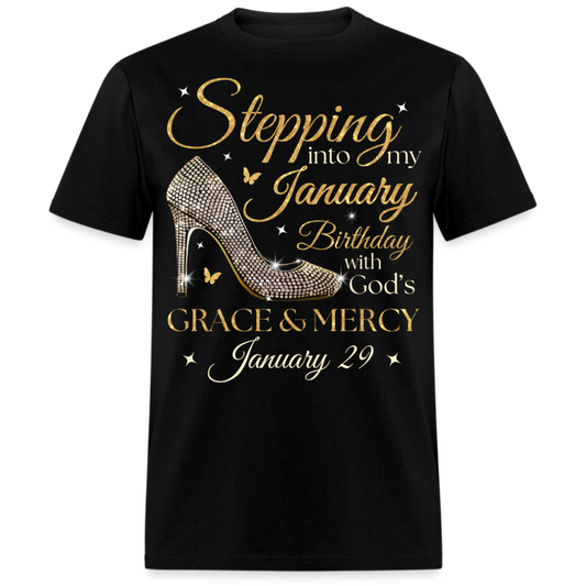 STEPPING INTO MY JANUARY 29 BDAY UNISEX SHIRT