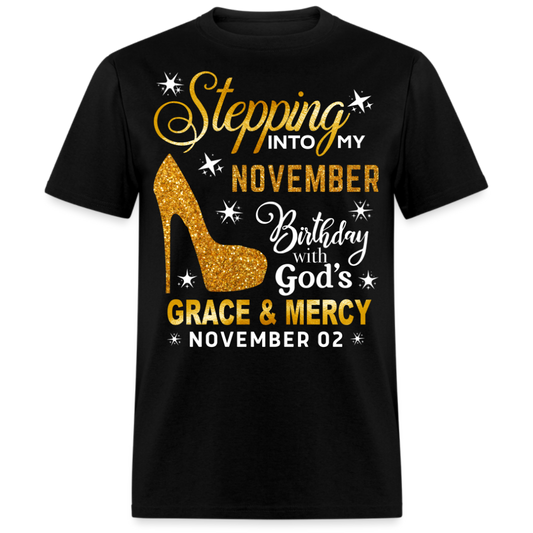 STEPPING INTO MY NOVEMBER 02 BIRTHDAY UNISEX SHIRT