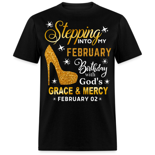 STEPPING INTO MY FEBRUARY 02 BIRTHDAY UNISEX SHIRT