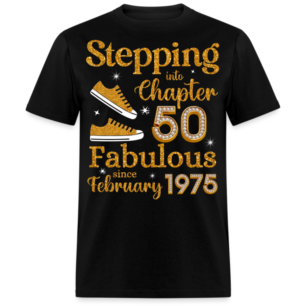 STEPPING INTO CHAPTER 50 FAB SINCE FEBRUARY 1975 UNISEX SHIRT