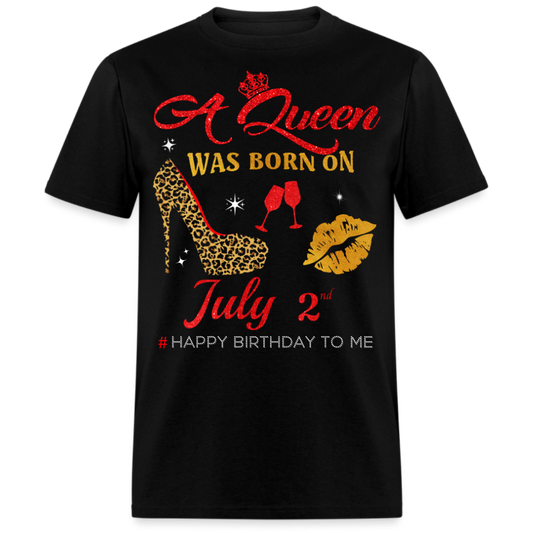 BIRTHDAY QUEEN JULY 2ND SHIRT