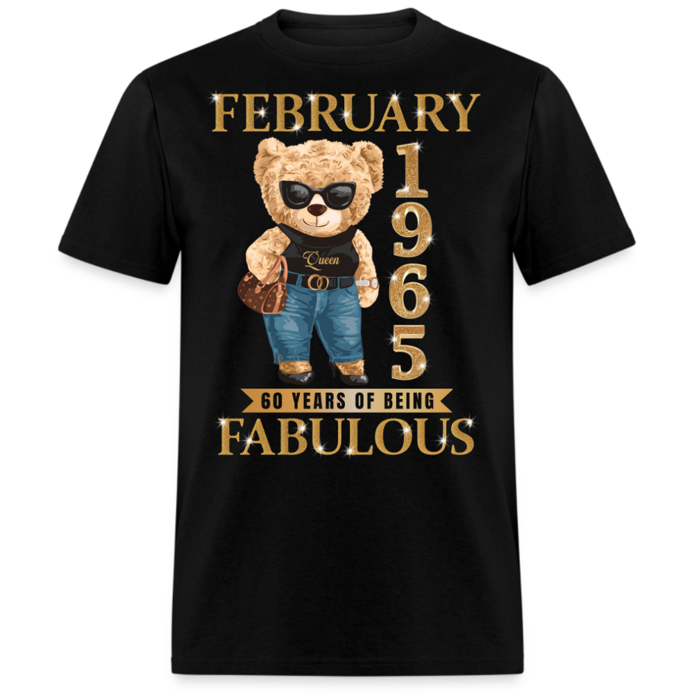 FEBRUARY QUEEN 1965 60 YEARS OF BEING FABULOUS UNISEX SHIRT