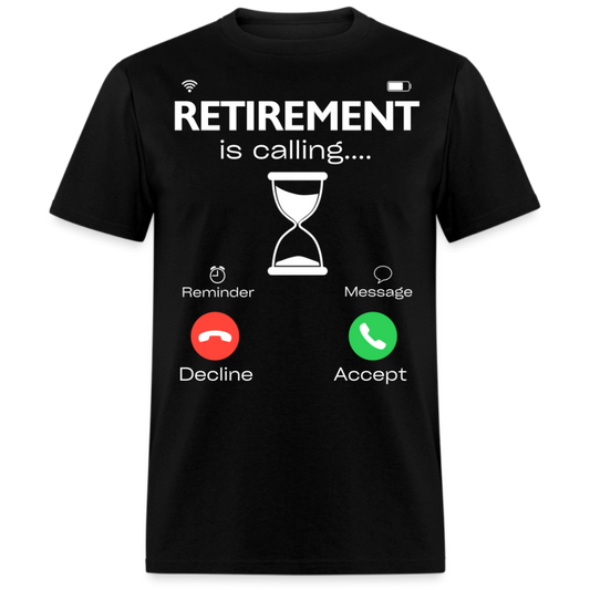 RETIREMENT IS CALLING UNISEX SHIRT