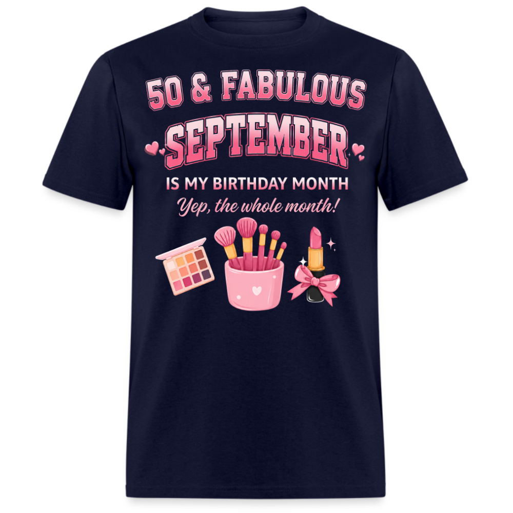 50 & FABULOUS, SEPTEMBER IS MY BIRTHDAY MONTH UNISEX SHIRT